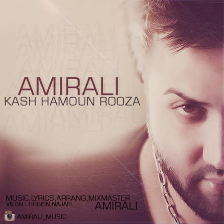 Amirali - Kash Hamoun Rooza